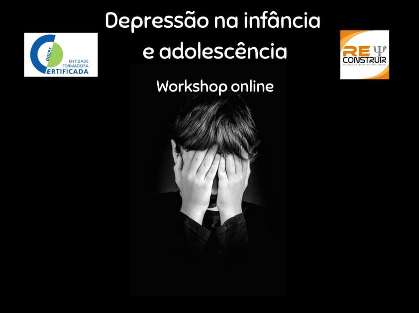 ReConstruir - Psicologia & Desenvolvimento Pessoal - Depressão na Infância e Adolescência: Como Intervir?