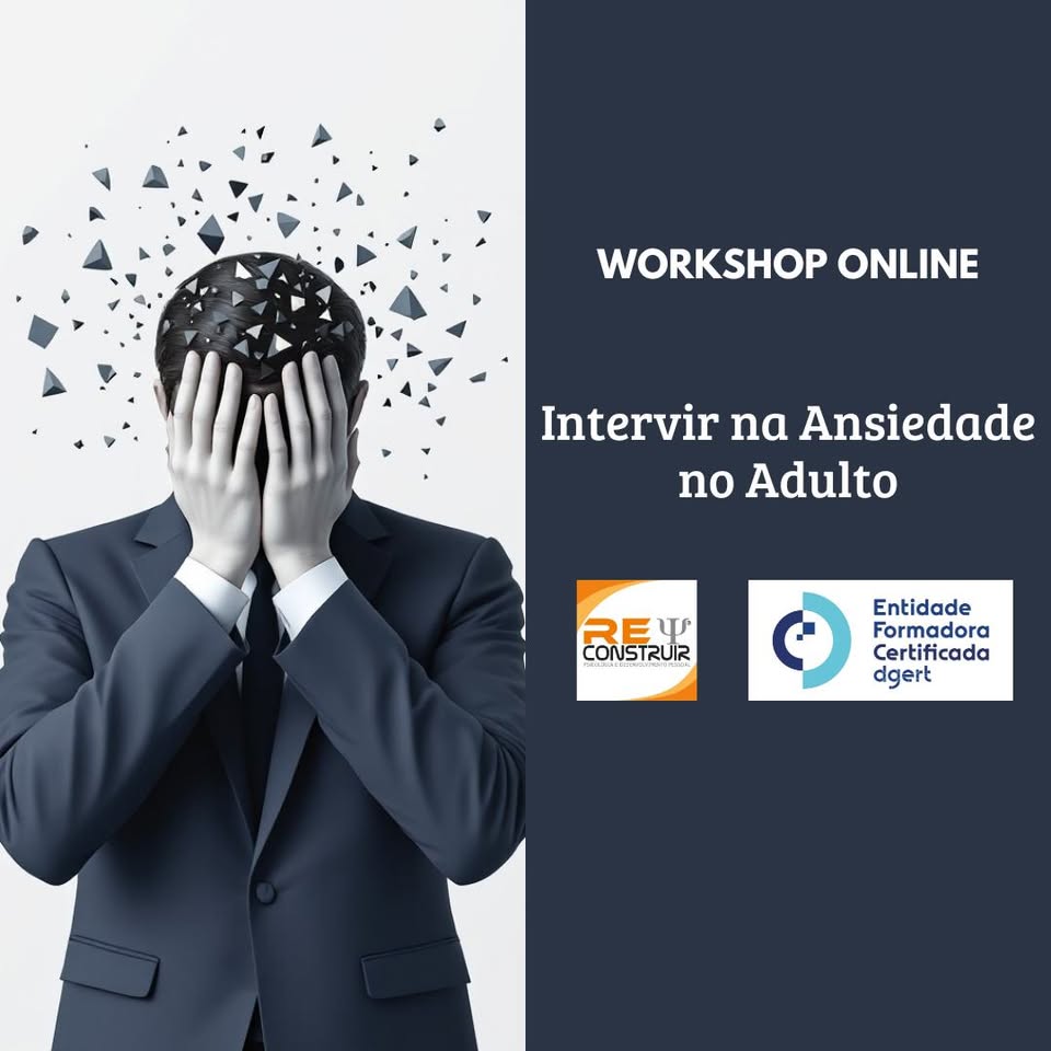 ReConstruir - Psicologia & Desenvolvimento Pessoal - Intervir na Ansiedade no Adulto - 28ª edição 