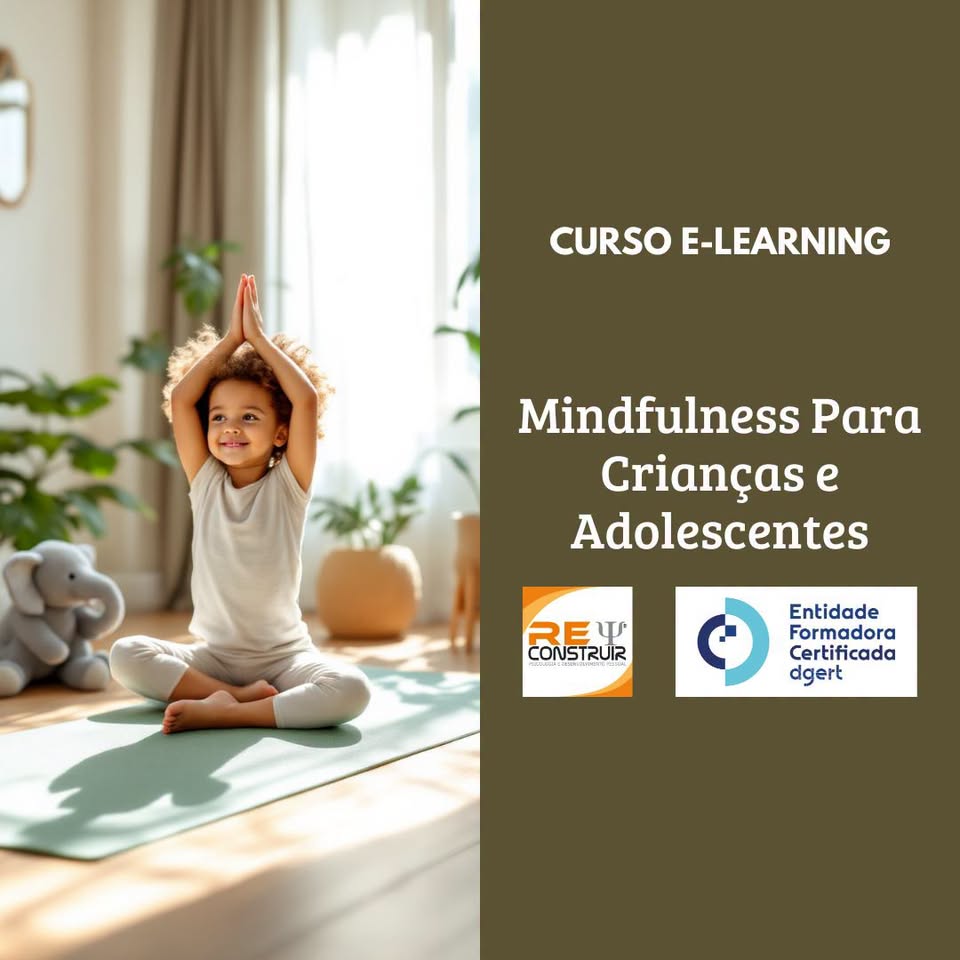 ReConstruir - Psicologia & Desenvolvimento Pessoal - Mindfulness para Crianças e Adolescentes - 45ªed.